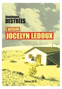 Dominique Destrées - L'affaire jocelyn ledoux - 2023.