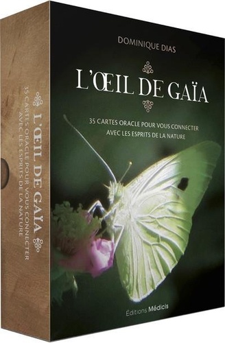 Dominique Dias - L'oeil de Gaïa - 35 cartes oracle pour vous connecter avec les esprits de la nature.