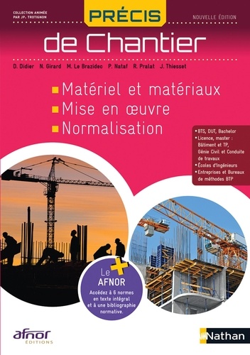 Précis de Chantier. Matériel et matériaux, Mise en oeuvre, Normalisation  Edition 2023