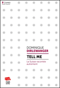 Tell me : La Suisse racontée autrement