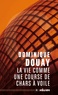 Dominique Douay - La vie comme une course de chars à voile.