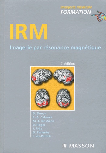 Dominique Doyon et Emmanuel-Alain Cabanis - IRM - Imagerie par résonance magnétique.