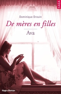 Dominique Drouin - De mères en filles Tome 4 : Ava.