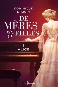 Dominique Drouin - De meres en filles v 01 alice.