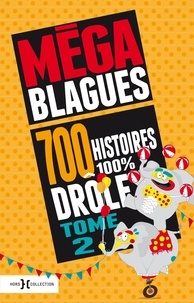Dominique Duforest - Méga blagues - 700 histoires 100% drôles, Tome 2.