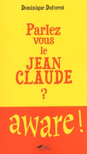 Dominique Duforest - Parlez-Vous Le Jean-Claude ?.