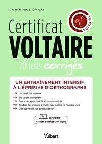 Dominique Dumas - Certificat Voltaire - 20 tests complets corrigés + 2 tests interactifs offerts.