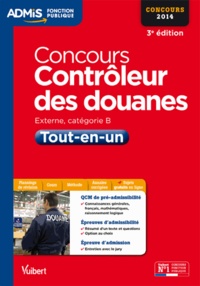 Dominique Dumas et Pascal Eynard - Concours Contrôleur des douanes tout-en-un externe, catégorie B 2014.