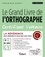 Le Grand Livre de l'orthographe. Certificat Voltaire 5e édition