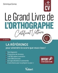 Livres de téléchargements pour ipad Le Grand Livre de l'orthographe - Certificat Voltaire PDB RTF 9782311222135 en francais par Dominique Dumas