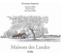 Dominique Duplantier et Jean Tucoo-Chala - Maisons des Landes.