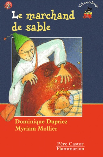 Dominique Dupriez et Myriam Mollier - Le Marchand De Sable.