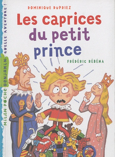 Dominique Dupriez - Les caprices du petit prince.
