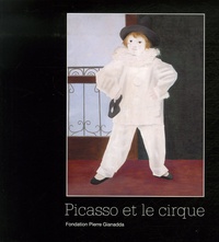 Dominique Dupuis-Labbé et Maria Teresa Ocaña - Picasso et le cirque.