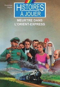 Dominique Dupuis et Jean-Louis Tripp - Sherlock Holmes Tome 6 : Meurtre dans l'Orient-express.