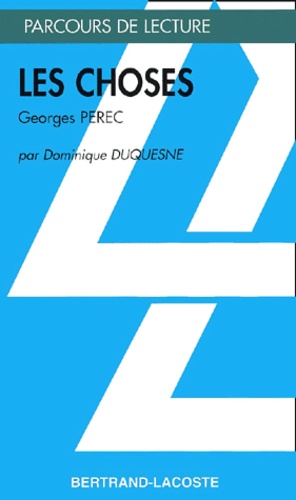 Dominique Duquesne - Les Choses, Georges Perec.