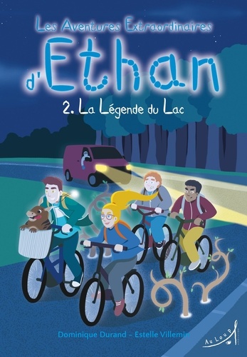 Dominique Durand - Les aventures extraordinaires d'Ethan Tome 2 : La légende du lac.