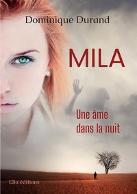 Dominique Durand - Mila Tome 2 : Une âme dans la nuit.