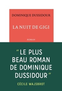 Dominique Dussidour - La Nuit de Gigi.