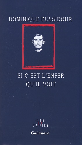 Dominique Dussidour - Si c'est l'enfer qu'il voit - Dans l'atelier d'Edvard Munch.