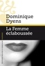 Dominique Dyens - La Femme éclaboussée.