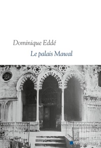 Dominique Eddé - Le palais mawal.
