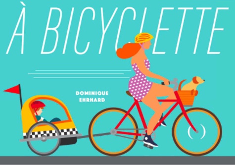 Ouah, le chouette vélo… – À Bicyclette