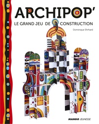 Dominique Ehrhard - Archipop' - Le grand jeu de contruction, avec 90 pièces à détacher et à assembler.