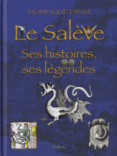 Dominique Ernst - Le Salève - Ses histoires, ses légendes.