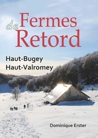 Dominique Erster - Fermes de Retord - Retord, Haut-Bugey, Haut-Valromey.