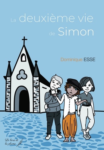 Dominique Esse - La deuxième vie de Simon.