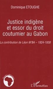 Justice indigène et essor du droit coutumier au Gabon