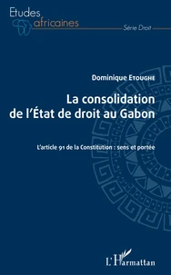 La consolidation de l'Etat de droit au Gabon