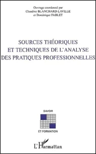 Sources Theoriques Et Techniques De L'Analyse Des Pratiques Professionnelles