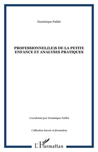 Dominique Fablet - Professionnel(le)s de la petite enfance et analyse de pratiques.