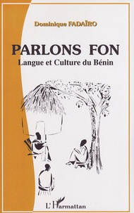 Dominique Fadaïro - Parlons fon - Langue et culture du Bénin.