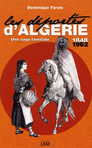 Dominique Farale - Les déportés d'Algérie.