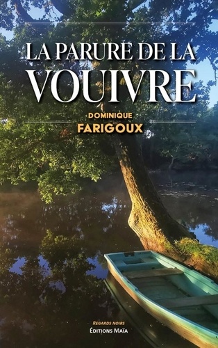 Dominique Farigoux - La parure de la vouivre.
