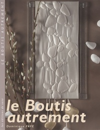 Dominique Fave - Le Boutis autrement.