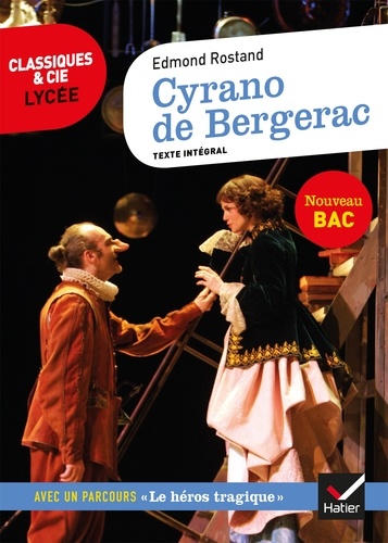 Cyrano de Bergerac. suivi d'un parcours sur le héros au théâtre