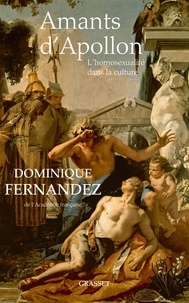 Dominique Fernandez - Amants d'Apollon - L'homosexualité dans la culture.