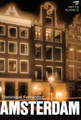 Dominique Fernandez - Amsterdam.