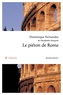 Dominique Fernandez - Le piéton de Rome - Portrait-souvenir.