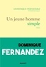 Dominique Fernandez - Un jeune homme simple.