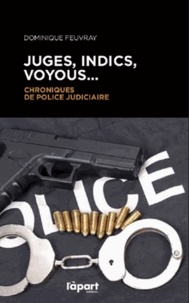 Juges, indics, voyous... - Chroniques de police judiciaire.pdf