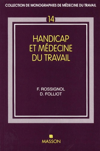 Dominique Folliot et François Rossignol - Handicap et médecine du travail.