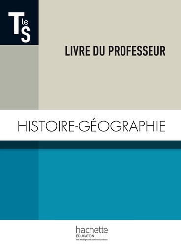 Dominique Fouchard et Dominique Husken-Ulbrich - Histoire-géographie Tle S - Livre du professeur.