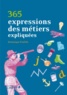 Dominique Foufelle - 365 expressions des métiers expliquées.