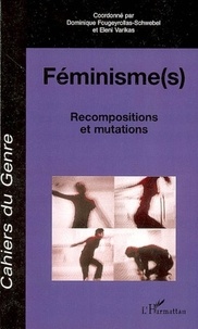 Dominique Fougeyrollas-Schwebel et Eleni Varikas - Cahiers du genre N° hors-série 2006 : Féminisme(s) - Recompositions et mutations.