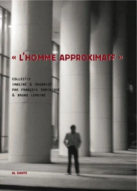 "L'homme approximatif"